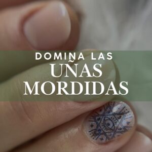 Domina las Uñas Mordidas
